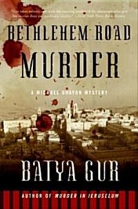 Bethlehem Road Murder: A Michael Ohayon Mystery (Paperback)