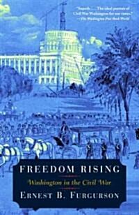 Freedom Rising: Washington in the Civil War (Paperback)