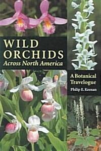 Wild Orchids Across North America (Paperback, Reprint)