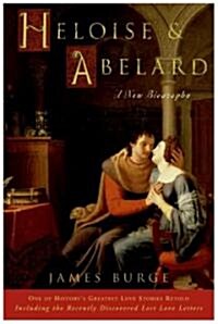 Heloise & Abelard: A New Biography (Paperback)