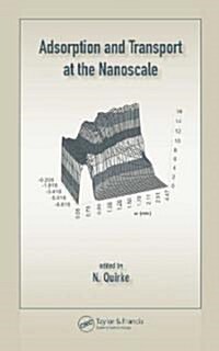 Adsorption and Transport at the Nanoscale (Hardcover)