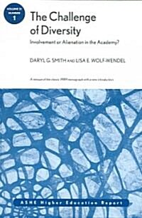 The Challenge of Diversity: Involvement or Alienation in the Academy: Ashe Higher Education Report, Volume 31, Number 1 (Paperback)