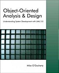 Object-Oriented Analysis and Design: Understanding System Development with UML 2.0 (Paperback)