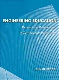 Engineering Education: Research and Development in Curriculum and Instruction (Hardcover)