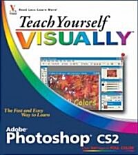 Teach Yourself Visually Photoshop CS2 (Paperback)