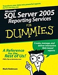 Microsoft SQL Server 2005 Reporting Services for Dummies (Paperback)