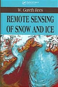 Remote Sensing of Snow and Ice (Hardcover)