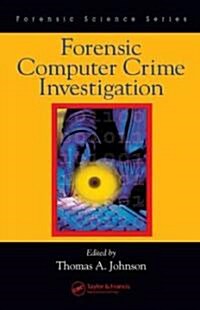 Forensic Computer Crime Investigation (Hardcover)