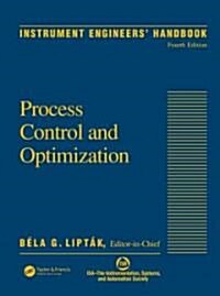 Instrument Engineers Handbook, Volume Two: Process Control and Optimization (Hardcover, 4)