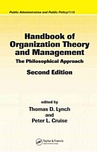 Handbook of Organization Theory and Management: The Philosophical Approach, Second Edition (Hardcover, 2)