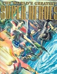 The Worlds Greatest Super-heroes (Hardcover, SLP)