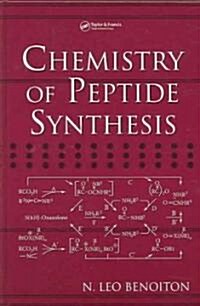Chemistry Of Peptide Synthesis (Hardcover)