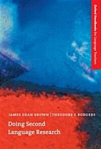 Doing Second Language Research : An Introduction to the Theory and Practice of Second Language Research for Graduate/masters Students in TESOL and Ap (Paperback)