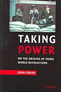 Taking Power : On the Origins of Third World Revolutions (Paperback)