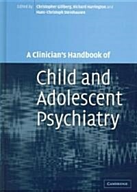A Clinicians Handbook of Child and Adolescent Psychiatry (Hardcover)