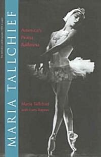 Maria Tallchief: Americas Prima Ballerina (Paperback)