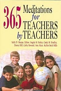 365 Meditations For Teachers By Teachers (Paperback)