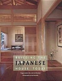 Building the Japanese House Today (Hardcover)