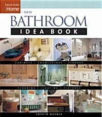 New Bathroom Idea Book (Paperback, Reprint)