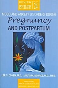 Mood and Anxiety Disorders During Pregnancy and Postpartum (Paperback)