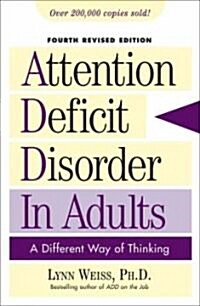 Attention Deficit Disorder in Adults: A Different Way of Thinking (Paperback, 4, Revised)