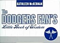 The Dodgers Fans Little Book of Wisdom (Paperback)