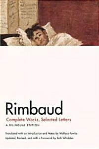 Rimbaud: Complete Works, Selected Letters (Hardcover, Revised)