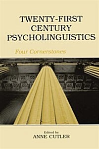 Twenty-First Century Psycholinguistics: Four Cornerstones (Hardcover)