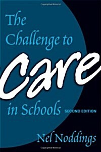 The Challenge to Care in Schools (Paperback, 2)