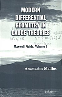 Modern Differential Geometry in Gauge Theories: Maxwell Fields, Volume I (Paperback, 2006)