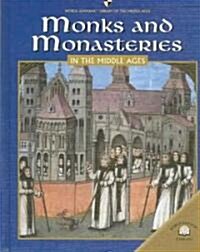 Monks and Monasteries in the Middle Ages (Library Binding)