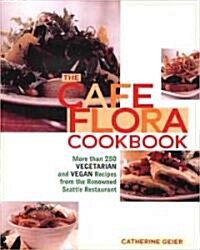 Cafe Flora Cookbook (Hardcover)