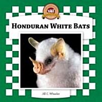 Honduran White Bats (Library Binding, Anniversary)