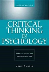 Critical Thinking in Psychology: Separating Sense from Nonsense (Paperback, 2, Revised)
