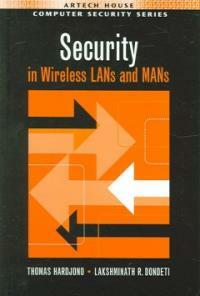 Security in wireless LANs and MANs
