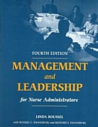 Management And Leadership For Nurse Administrators (Paperback, 4th)