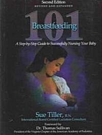 Breastfeeding 101 (Paperback, 2nd, Spiral, Revised)