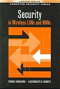 Security in Wireless LANs and MANs (Hardcover)