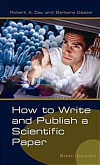 How To Write And Publish A Scientific Paper (Hardcover, 6th)