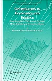 Optimization in Economics and Finance: Some Advances in Non-Linear, Dynamic, Multi-Criteria and Stochastic Models (Hardcover, 2005)