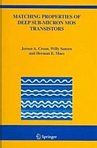 Matching Properties Of Deep Sub-micron Mos Transistors (Hardcover)