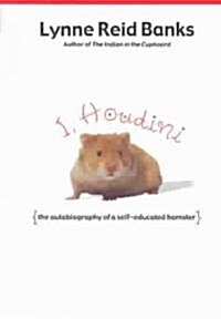 I, Houdini: {The Autobiography of a Self-Educated Hamster} (Paperback)