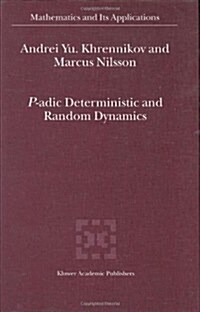 P-Adic Deterministic And Random Dynamics (Hardcover)