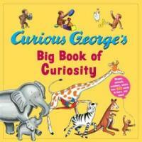 (Curious George's)big book of curiosity 