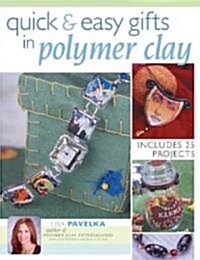 Quick & Easy Gifts In Polymer Clay (Paperback)