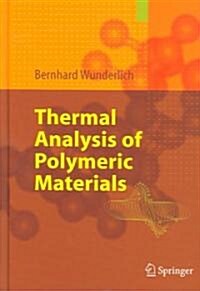Thermal Analysis of Polymeric Materials (Hardcover, 2005)