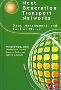 Next Generation Transport Networks: Data, Management, and Control Planes (Hardcover)