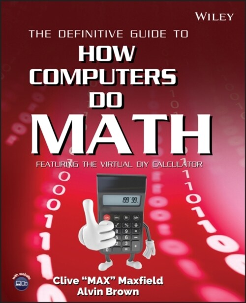 The Definitive Guide to How Computers Do Math: Featuring the Virtual DIY Calculator [With CDROM] (Paperback)