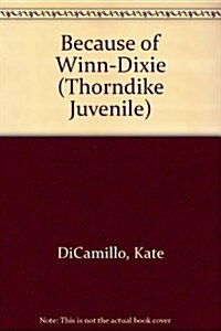 Because of Winn-dixie (Hardcover)