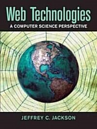 Web Technologies: A Computer Science Perspective (Paperback)